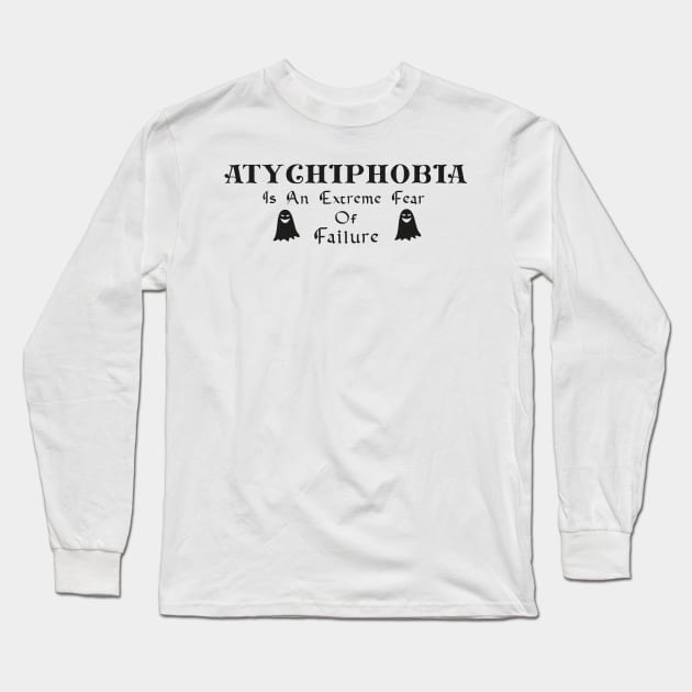 atychiphobia Long Sleeve T-Shirt by garzaanita